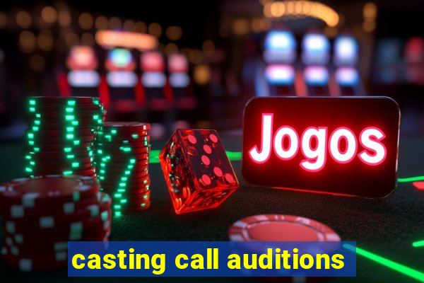 casting call auditions